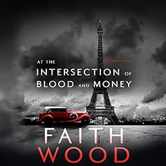 At the Intersection of Blood & Money Audiolibro Por Faith Wood arte de portada