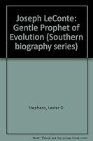 Joseph Leconte: Gentle Prophet of Evolution (Southern Biography Series) 0807109959 Book Cover