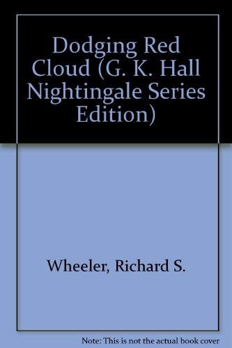 Dodging Red Cloud (G. K. Hall Nightingale Serie... [Large Print] 0816146578 Book Cover