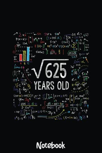Square Root Of 625 25th Birthday 25 Year Old Gifts Math Bday Notebook: Graph Paper Notebook, Grid Paper for Math and Science Students, Quad Ruled 4x4 110 Pages, 6x7605