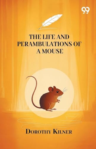 The Life And Perambulations Of A Mouse