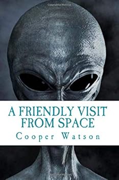 Paperback A Friendly Visit From Space (The series where stuff happens) Book