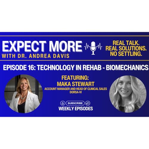 Biomechanics Technology in Rehab - Maka Stewart