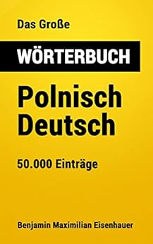 Das Große Wörterbuch Polnisch - Deutsch: 50.000 Einträge (Große ...