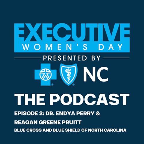 Blue Cross NC Executives Dr. Endya Perry and Reagan Greene Pruitt