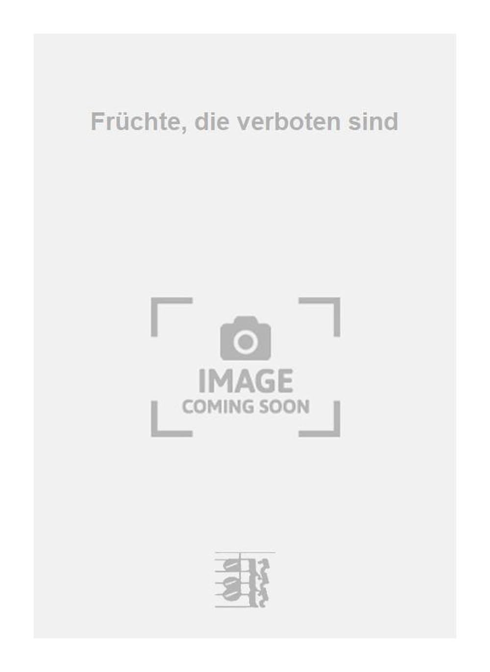 Früchte, die verboten sind. Vocal And Piano.