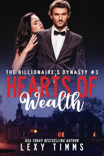 Hearts of Wealth (The Billionaire's Dynasty Series)