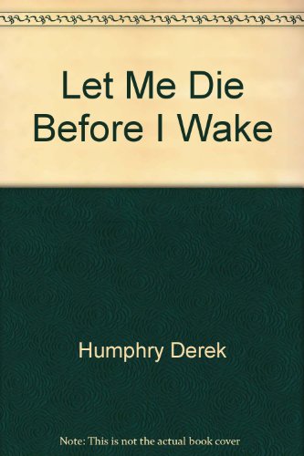 Let Me Die Before I Wake 0802151655 Book Cover