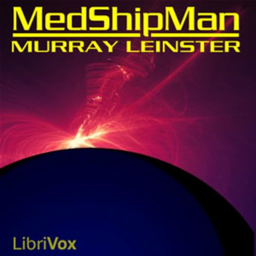 04 - Med Ship Man by Murray Leinster Podcast Por arte de portada