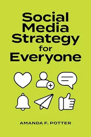 Social Media Strategy for Everyone