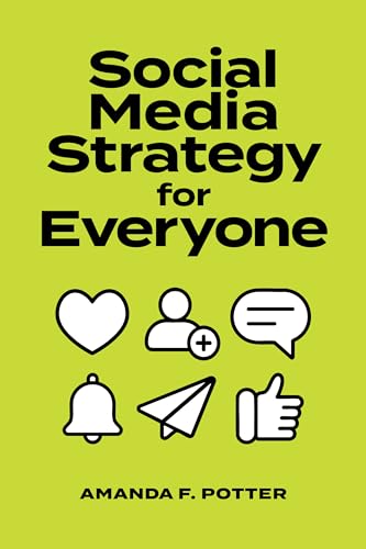 Social Media Strategy for Everyone