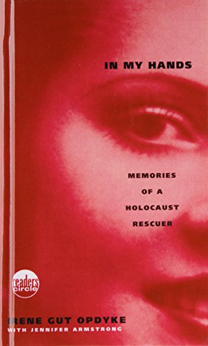 In My Hands: Memories of a Holocaust Rescuer 1439526613 Book Cover