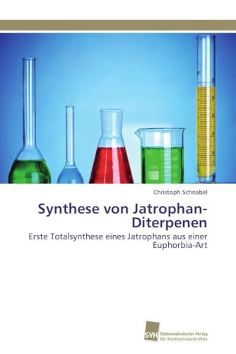 Synthese von Jatrophan-Diterpenen: Erste Totalsynthese eines Jatrophans aus einer Euphorbia-Art