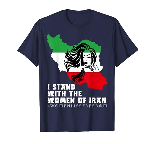 Iran Map, I STAND WITH WOMEN OF IRAN support Iranian Women T-Shirt