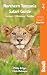 Northern Tanzania Safari Guide: Including Serengeti, Kilimanjaro, Zanzibar (Bradt Travel Guides)