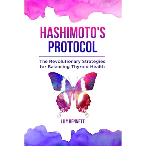 Audiobook: Hashimoto's Protocol: The Revolutionary Strategies for Balancing Thyroid Health by Lily Bennett episode artwork