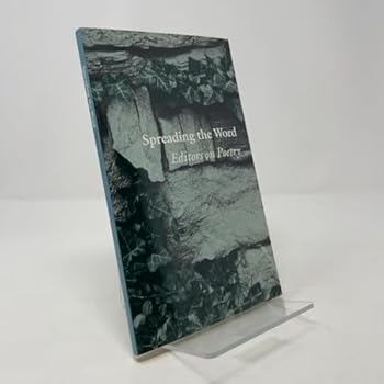 Paperback Spreading the Word: Editors on Poetry. Book