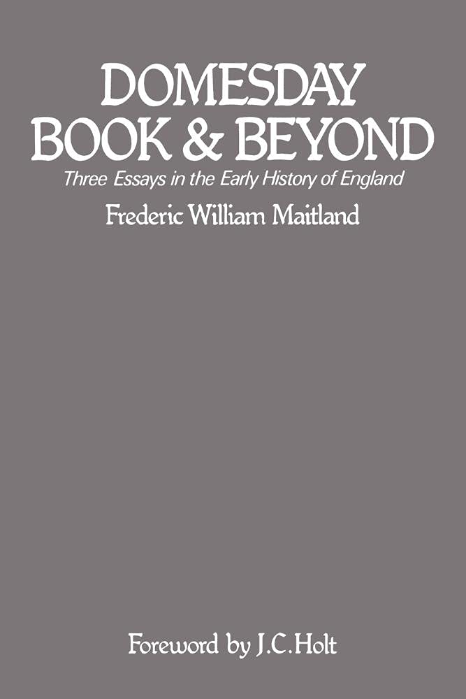 Domesday Book and Beyond: Three Essays in the Early History of England