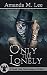 Only The Lonely (A Death Gate Grim Reapers Thriller Book 1)