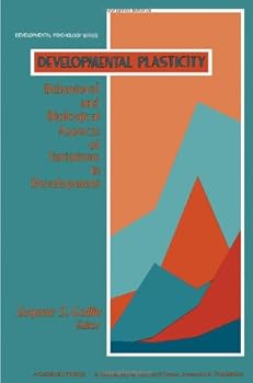 Hardcover Developmental Plasticity: Behavioral and Biological Aspects of Variations in Development Book