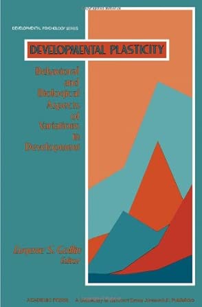 Developmental Plasticity: Behavioral and Biological Aspects of Variations in Development-Wow! eBook