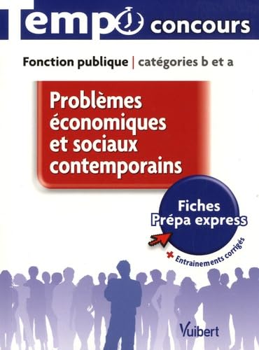 Problèmes économiques et sociaux contemporains catégories B et A (Tempo concours/fonct.publique) (French Edition)