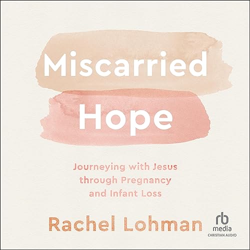 Miscarried Hope by Rachel Lohman episode artwork