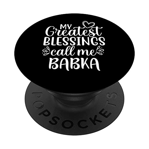 My Greatest Blessings Call Me Babka Poland Polish Grandma PopSockets Swappable PopGrip, Black