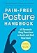 Pain-Free Posture Handbook: 40 Dynamic Easy Exercises to Look and Feel Your Best