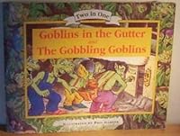 Goblins in the Gutter & The Gobbling Goblins 0752519255 Book Cover