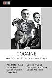 Cocaine And Other Provincetown Plays