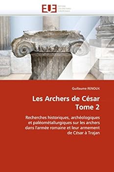 Paperback Les Archers de César Tome 2 [French] Book