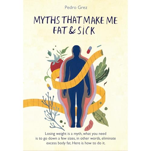 MythsThat Make Me Fat & Sick Audiolibro Por Pedro J Grez arte de portada