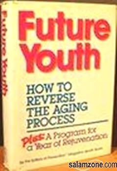 Hardcover Future Youth: How To Reverse The Aging Process Book