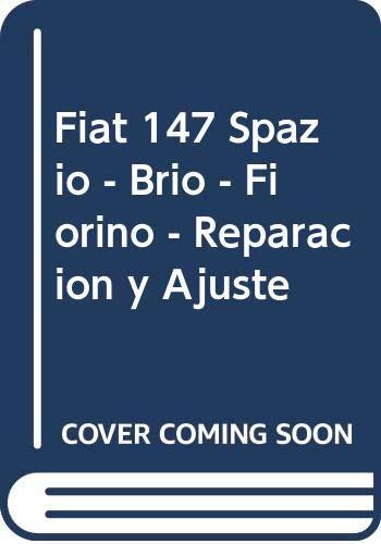Fiat 147 Spazio - Brio - Fiorino - Reparacion y Ajuste (Spanish Edition) Fiat 147 Spazio - Brio - Fiorino - Reparacion y Ajuste (Spanish Edition)
