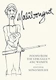 Malibongwe: Poems from the Struggle by ANC Women