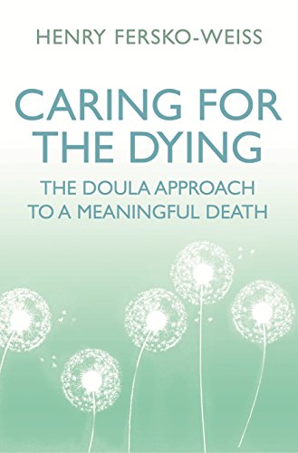 Télécharger Caring for the Dying: The Doula Approach to a Meaningful Death (English Edition) Livre PDF Gratuit