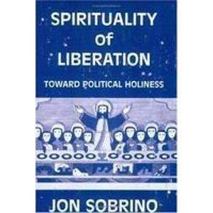 Spirituality of Liberation: Toward Political Holiness (English and Spanish Edition)