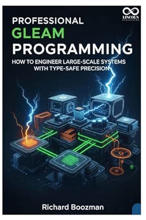 Professional Gleam Programming: How to Engineer Large-Scale Systems ...