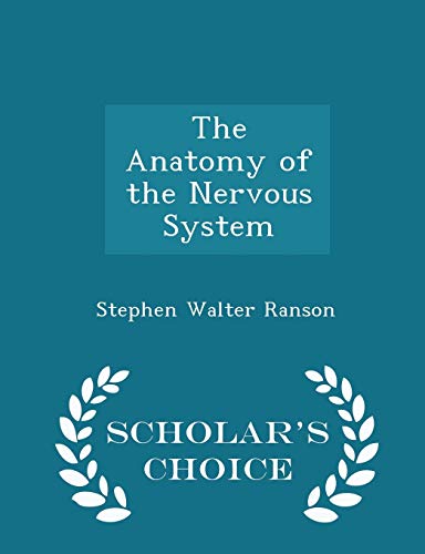 The Anatomy of the Nervous System - Scholar's C... 1297456688 Book Cover