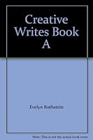 Creative Writes Book A 0913935255 Book Cover
