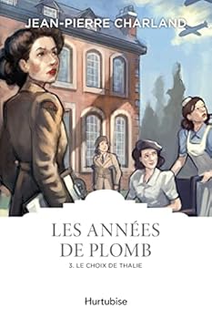 Les Annees de Plomb V 03 le Choix de Thalie - Book #3 of the Les années de plomb