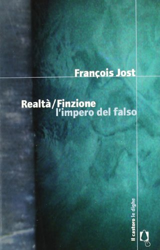 Realtà/Finzione. L'impero del falso