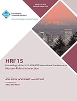HRI 15 2015 ACM/IEEE International Conference on Human - Robot Interaction 145033511X Book Cover