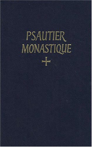 Télécharger Psautier monastique latin-français selon la Règle de Saint Benoît & les autres schémas approuvé Livre PDF Gratuit