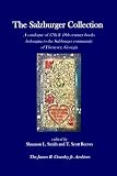 The Salzburger Collection: A catalogue of 17th & 18th century books belonging to the Salzburger community of Ebenezer, Georgia (Crumley Archives Publications) (Volume 1)