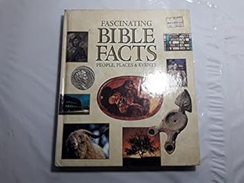 Fascinating Bible Facts: People, Places, & Events