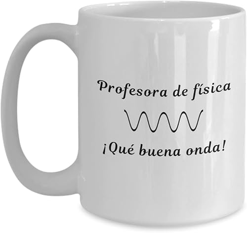 Taza para profesora de física Taza de café para maestra de física Profesora de física Qué buena onda Regalo divertido para profesora de física