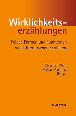 Wirklichkeitserzählungen: Felder, Formen und Funktionen nicht-literarischen Erzählens 2nd Edition book cover