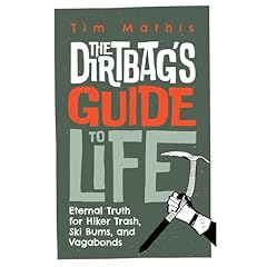 The Dirtbag's Guide to Life Audiolibro Por Tim Mathis arte de portada